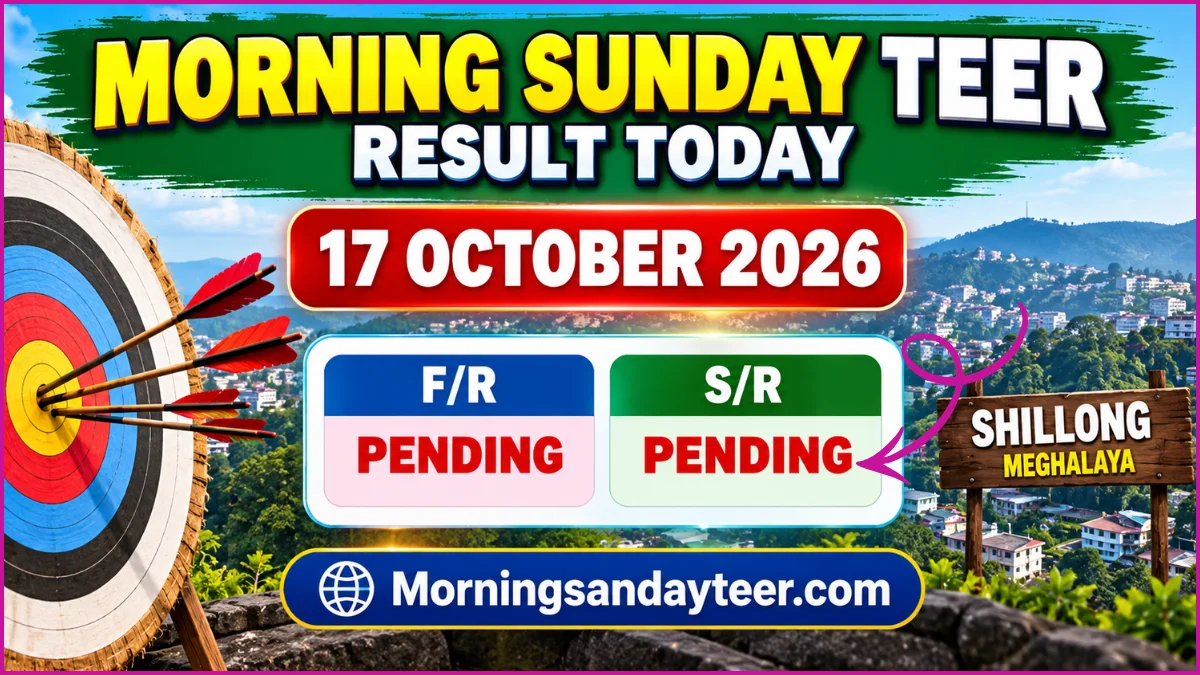 Morning Sunday Teer Result Today 17 October 2026 Shillong F/R and S/R 